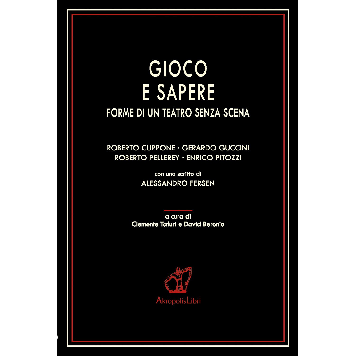 Gioco e sapere. Forme di un teatro senza scena